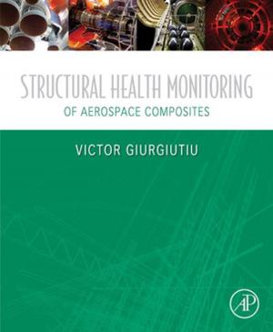 Cover of the book Structural Health Monitoring of Aerospace Composites by Andrew Smart, James Creelman