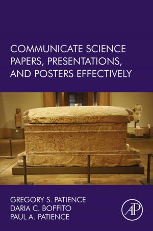 Book cover of Communicate Science Papers, Presentations, and Posters Effectively