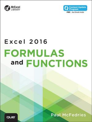 Cover of the book Excel 2016 Formulas and Functions (includes Content Update Program) by George Trujillo, Charles Kim, Steve Jones, Rommel Garcia, Justin Murray