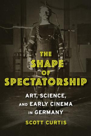 Cover of the book The Shape of Spectatorship by Ellen Armour
