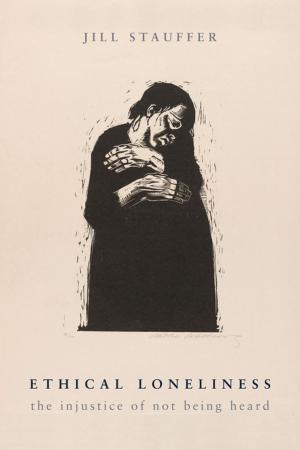 Cover of the book Ethical Loneliness by Hans-Georg Moeller