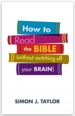 Book cover of How To Read The Bible (without switching off your brain)