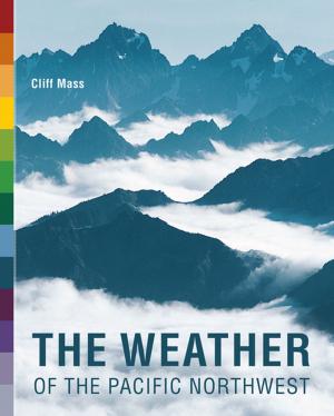 Cover of the book The Weather of the Pacific Northwest by Dolly Kikon, K. Sivaramakrishnan