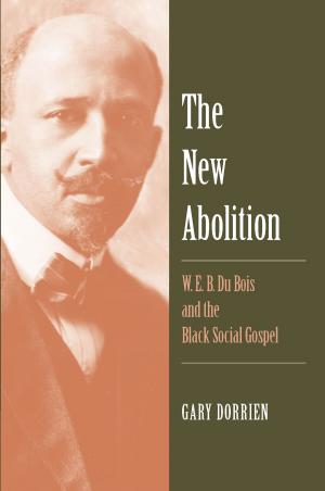 Cover of the book The New Abolition by Richard C. Levin