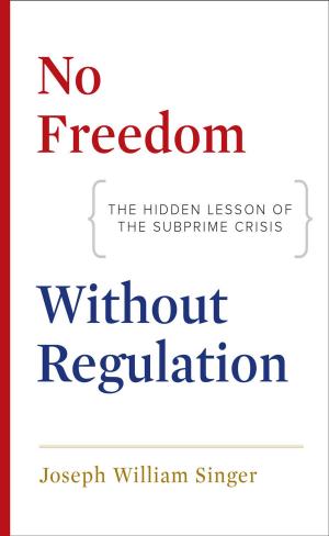 Cover of the book No Freedom without Regulation by Sissela Bok