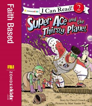 Cover of the book Super Ace and the Thirsty Planet by Marsha Hubler