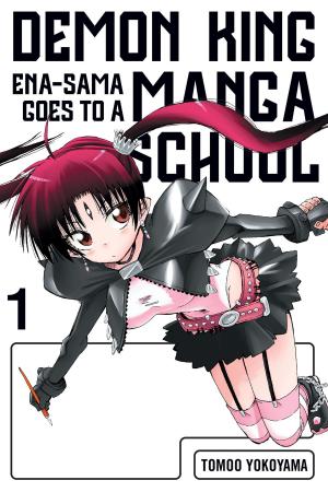 Book cover of Demon King Ena-sama Goes to a Manga School, Vol. 1