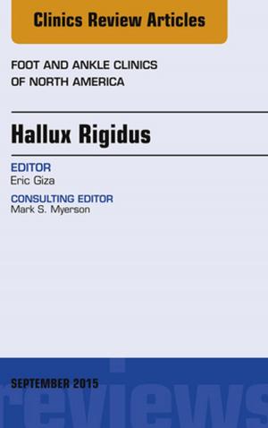 Cover of the book Hallux Rigidus, An Issue of Foot and Ankle Clinics of North America, E-Book by Faisal A. Quereshy, MD, DDS, FACS