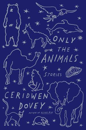 Cover of the book Only the Animals by Melanie Thernstrom