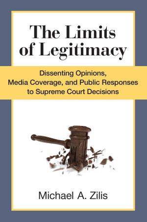 Cover of the book The Limits of Legitimacy by Lee J. Alston, Gary D. Libecap, Bernardo Mueller