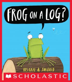 bigCover of the book Frog on a Log? by 