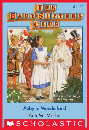 Book cover of Abby in Wonderland (The Baby-Sitters Club #121)