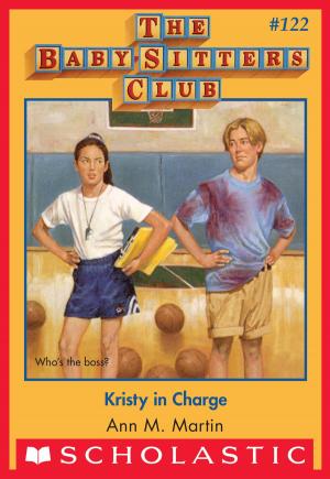 Cover of the book Kristy in Charge (The Baby-Sitters Club #122) by Lisa Schroeder