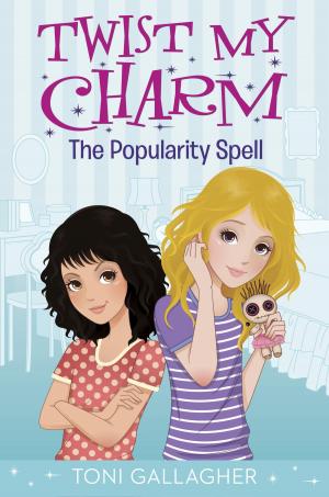 Cover of the book Twist My Charm: The Popularity Spell by Bonnie Bryant
