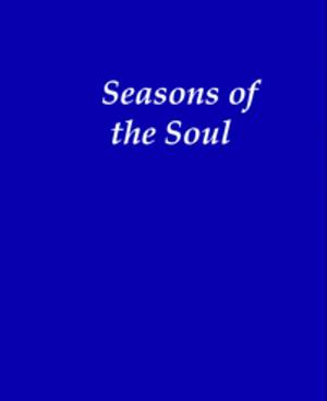 Cover of the book Seasons of the Soul by Alejandra Ortiz Chacón, Aarón D. Ruiz González, Samuel Rodríguez Tapia, Abdiel Espinoza González