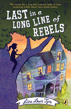 Cover of the book Last in a Long Line of Rebels by Rachel Isadora