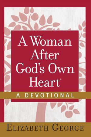 Cover of the book A Woman After God's Own Heart®--A Devotional by Lori Wick