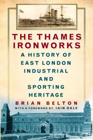 Cover of the book Thames Ironworks by Bob Burrows