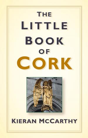 Cover of the book Little Book of Cork by Lindsey Gibb, C.A. Hope