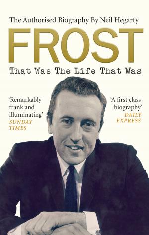 Book cover of Frost: That Was The Life That Was