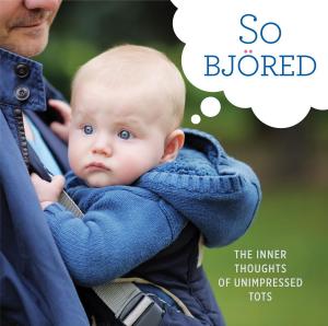 Cover of the book So Bjored by Matt Wilkinson