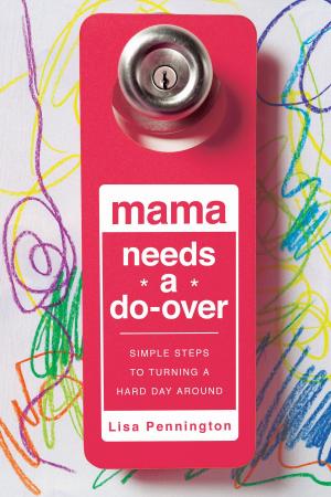 Cover of the book Mama Needs a Do-Over by Dee Brestin