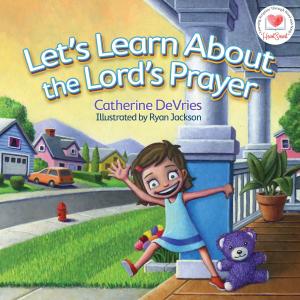 Cover of the book Let's Learn about The Lord's Prayer by Mike Pilavachi, Andy Croft