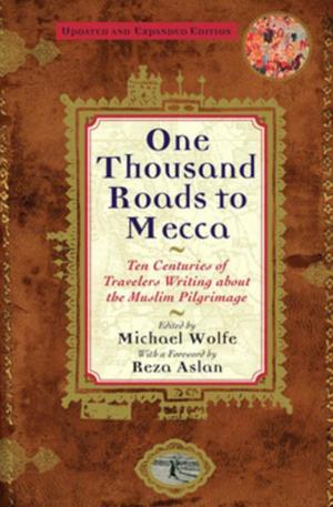 Cover of the book One Thousand Roads to Mecca by Donald Keene
