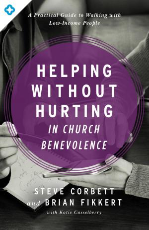 Cover of the book Helping Without Hurting in Church Benevolence by Tony Evans