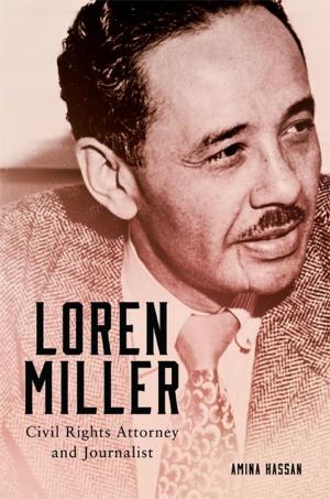 Cover of the book Loren Miller by Douglas D. Scott, Peter Bleed, Stephen Damm