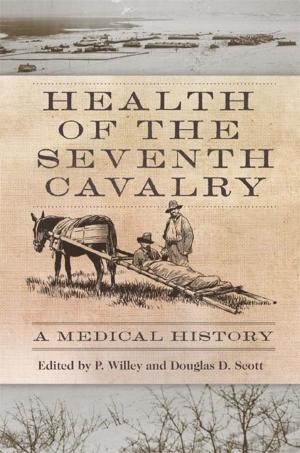 Cover of the book Health of the Seventh Cavalry by Mark J. Dworkin