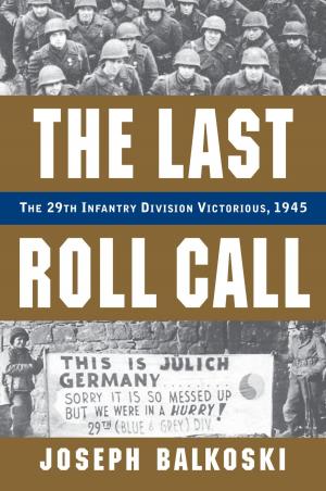 Cover of the book The Last Roll Call by Joseph Balkoski