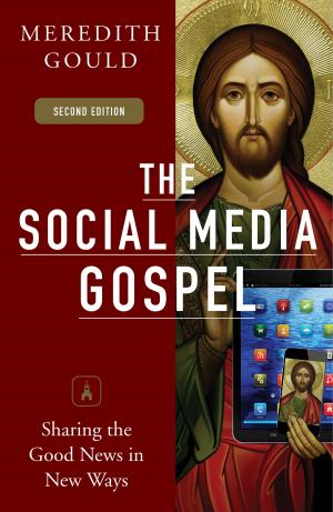 Cover of the book The Social Media Gospel by Mark  G. Boyer