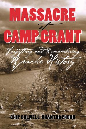 Cover of the book Massacre at Camp Grant by Thomas E. Sheridan