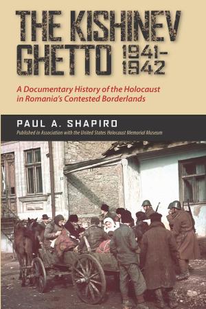 Cover of the book The Kishinev Ghetto, 1941–1942 by Cheryl R. Jorgensen-Earp