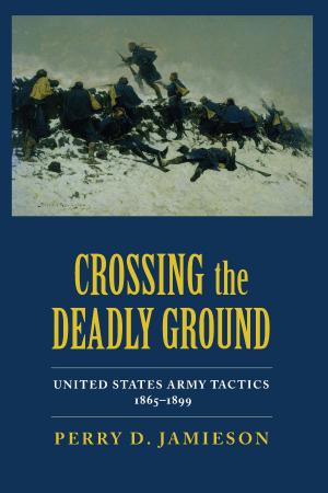 Cover of the book Crossing the Deadly Ground by Monte Harrell Hampton