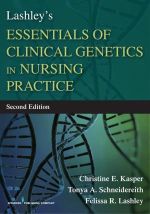 Cover of the book Lashley's Essentials of Clinical Genetics in Nursing Practice, Second Edition by Dr. Philip Brownell, M.Div., Psy.D.