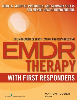 Cover of the book EMDR with First Responders by June Halper, MSN, ANP, FAAN, Dr. Nancy Holland, RN, EdD