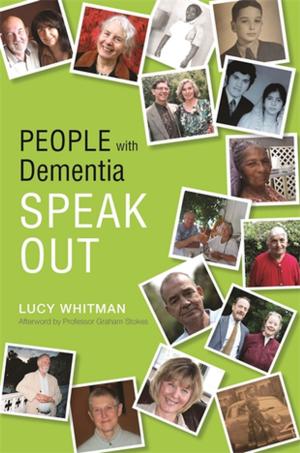 Cover of the book People with Dementia Speak Out by Dorothy Markham, Aileen O'Donnell