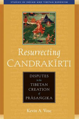 Cover of the book Resurrecting Candrakirti by Andy Ferguson
