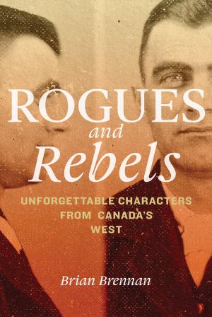 Cover of the book Rogues and Rebels by Charlie Angus
