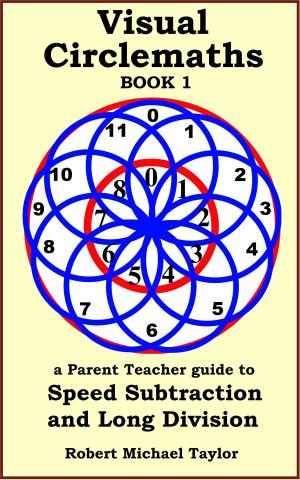 Cover of Visual Circlemaths Book 1 a Parent Teacher Guide to Speed Subtraction and Long Division