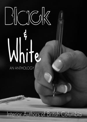 Cover of the book Black & White: An Anthology by E. M. Jade