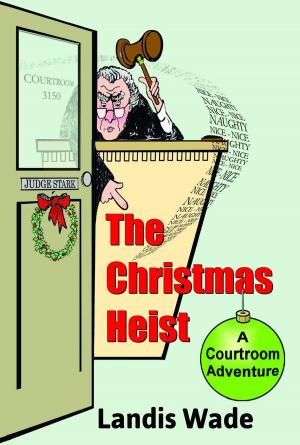 Book cover of The Christmas Heist: A Courtroom Adventure