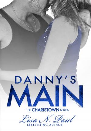 Book cover of Danny's Main: A Charistown Novel