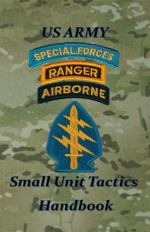 Cover of US Army Small Unit Tactics Handbook