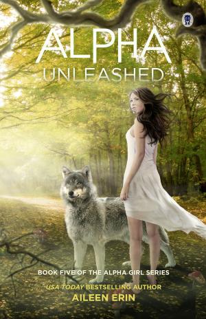 Cover of the book Alpha Unleashed by Aileen Erin