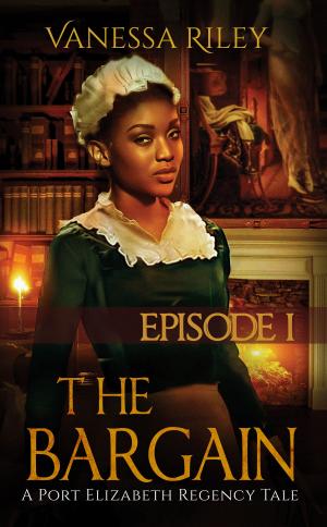 Book cover of The Bargain: Episode 1 A Port Elizabeth Regency Tale
