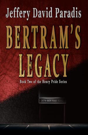 Cover of the book Bertram's Legacy by Stephan Michael Loy