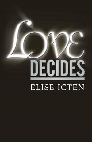 Cover of the book Love Decides by Pippa DaCosta
